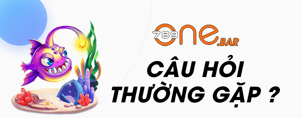 câu hỏi thường gặp về one789